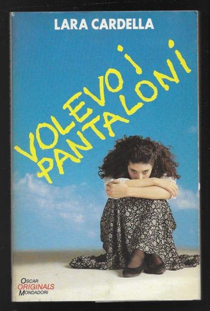 Volevo i pantaloni - Lara Cardella - copertina