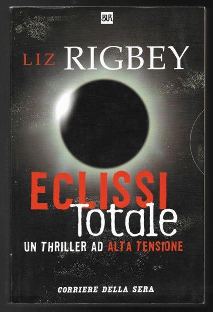 Eclissi totale – Un thriller ad alta tensione - Liz Rigbey - copertina