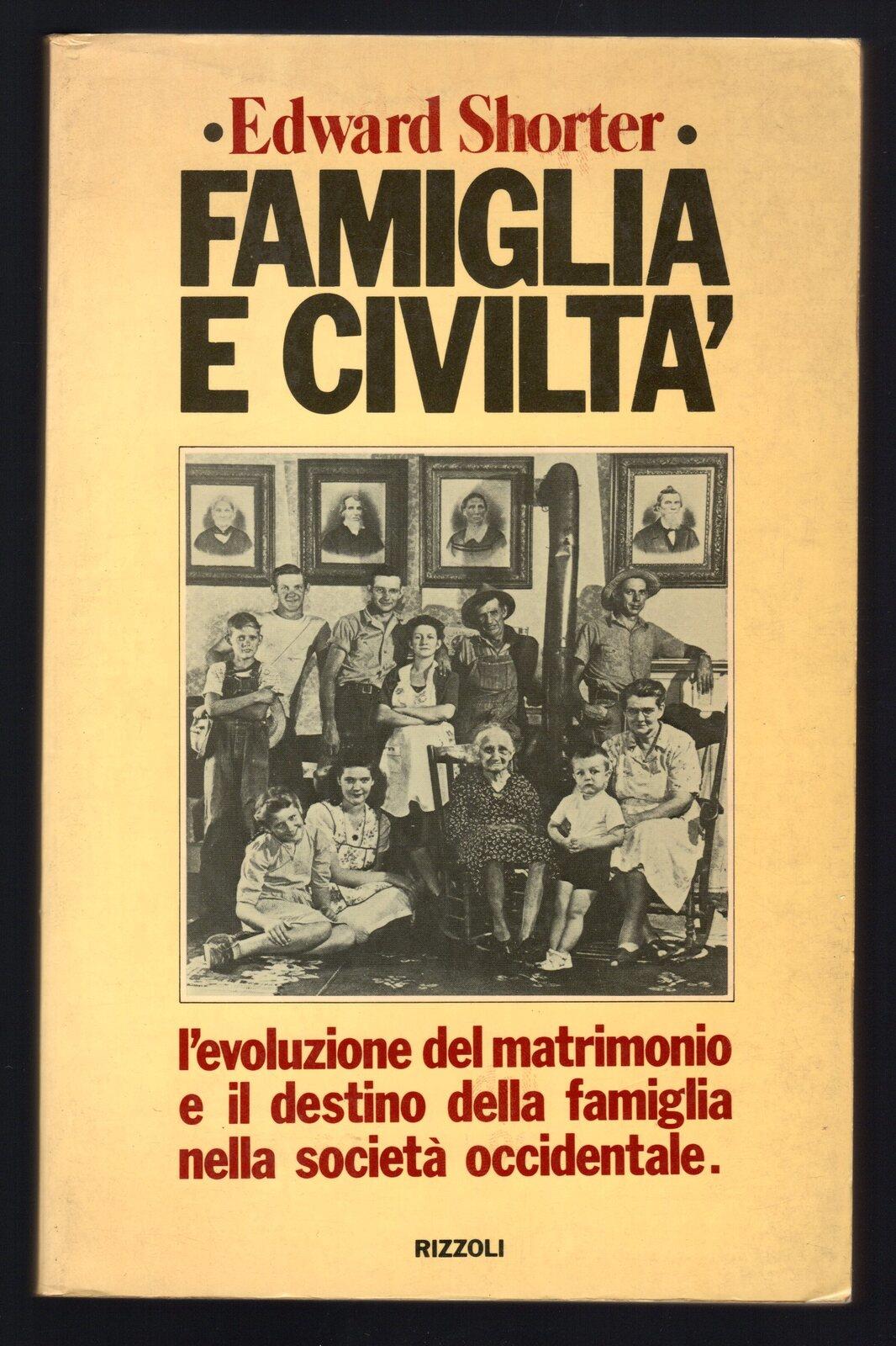 Famiglia e civiltà. L'evoluzione del matrimonio e il destino della famiglia nella società occidentale