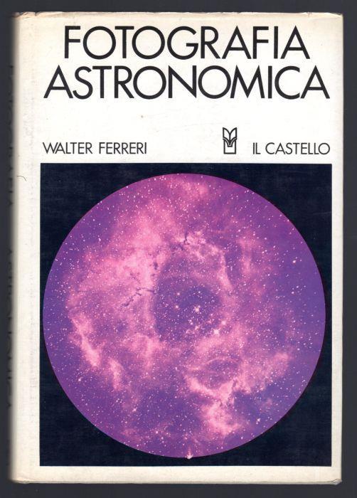 Fotografia astronomica - Walter Ferreri - copertina