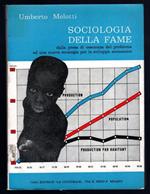 Sociologia della fame. Dalla presa di coscienza del problema ad una nuova strategia per lo sviluppo economico