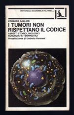 I tumori non rispettano il codice. Aspetti storici, biologici, ecologici e terapeutici
