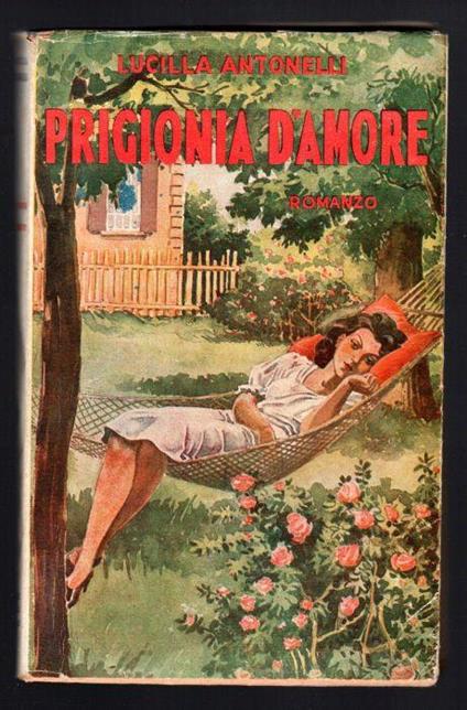 Prigionia d'amore - Lucilla Antonelli - copertina