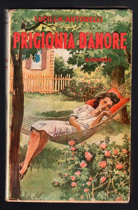 Prigionia d'amore - Lucilla Antonelli - copertina