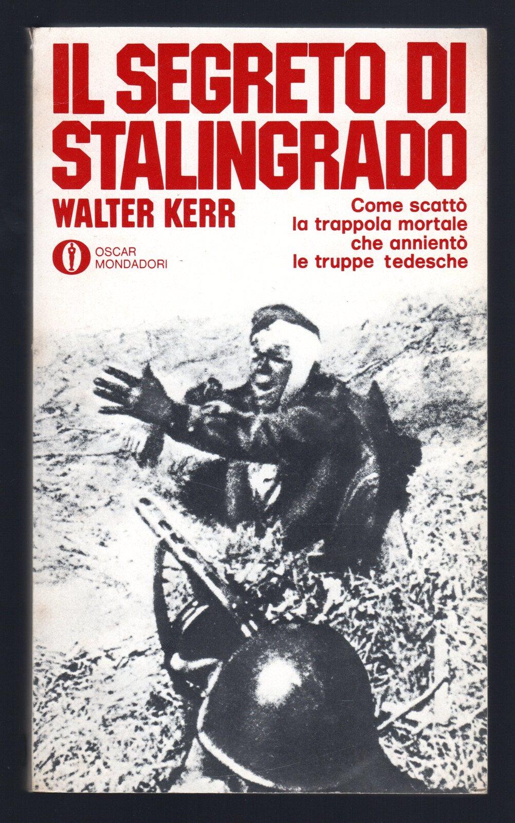 Il segreto di Stalingrado. Come scattò la trappola mortale che annientò le truppe tedesche