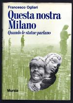 Questa nostra Milano. Quando le statue parlano