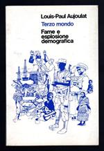 Terzo mondo. Fame e esplosione demografica