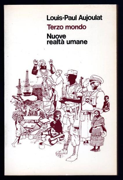 Terzo mondo. Nuobve realtà umane - Paul Louis - copertina