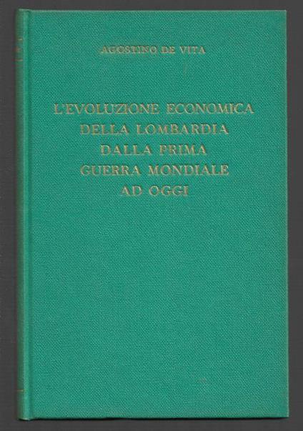 L’evoluzione economica della Lombardia dalla prima guerra mondiale ad oggi - Agostino De Vita - copertina