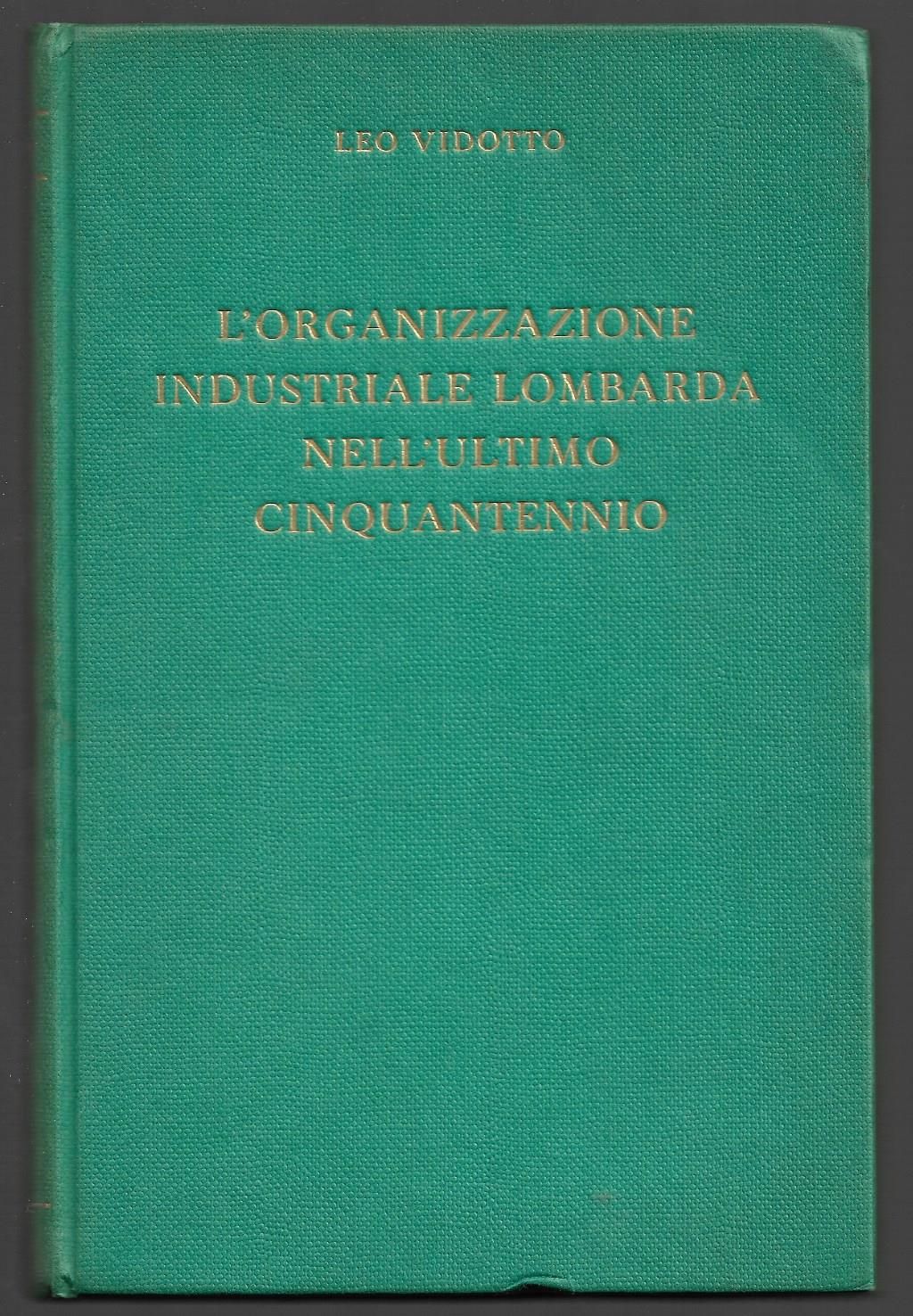 L’organizzazione industriale Lombarda nell’ultimo cinquantennio
