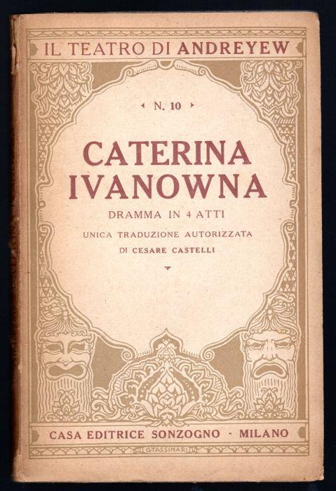 Caterina Ivanowna. Dramma in 4 atti - Leonida Andréef - copertina