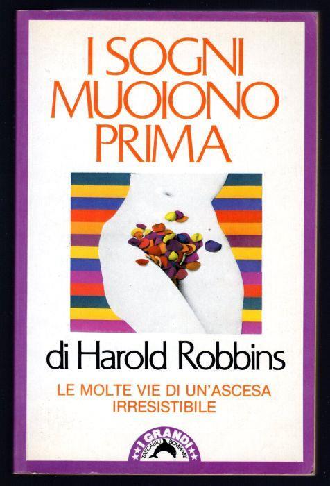 I sogni muoiono prima - Robbins Harold - copertina