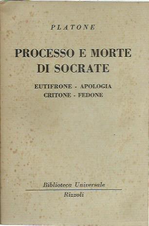 Processo e morte di Socrate : Eutifrone, Apologia, Critone, Fedone - Platone - copertina