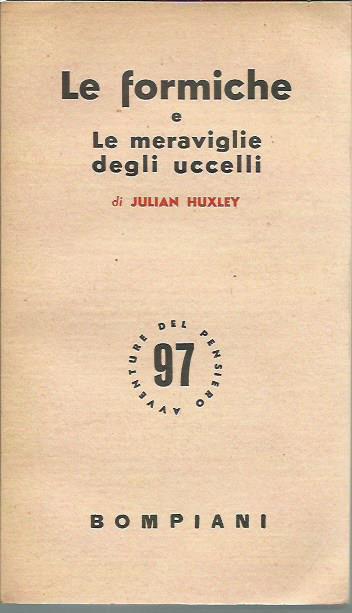 Le formiche e le meraviglie degli uccelli - Julian S. Huxley - copertina