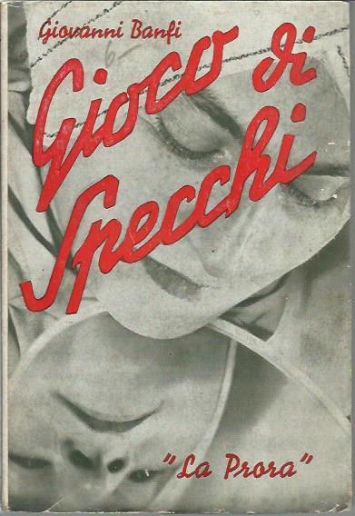 Gioco di specchi (Bizzarria della mutevole realtà) - Giovanni Banfi - copertina