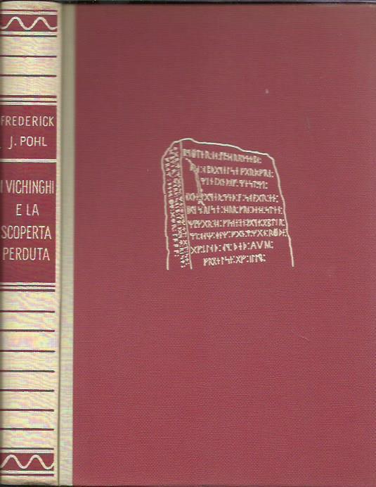 I Vichinghi e la scoperta perduta - Frederick J. Pohl - copertina