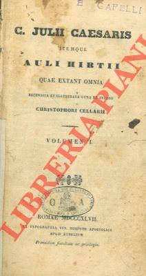 Itemque auli hirtii. Quae extant omnia recensita et illustrata cura et studio Christophori Cellarii