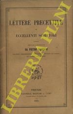 Lettere precettive di eccellenti scrittori. Scelte , ordinate e postillate da Pietro Fanfani