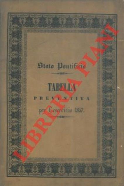 Tabella preventiva generale per l'esercizio 1857 corredata delle tabelle parziali dei Ministeri - copertina