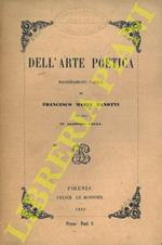 Dell'arte poetica. Ragionamenti cinque di Francesco Maria Zanotti per cura di Agenore Gelli
