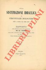 Sulla sistemazione idraulica dei circondari bolognesi posti a destra del fiume Reno