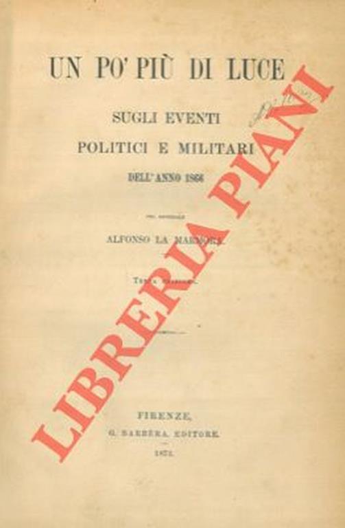 Un pò più di luce sugli eventi politici e militari dell'anno 1866 - Alfonso La Marmora - copertina