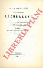 Sulla derivazione della voce italiana arcobaleno e della sua sinonimia volgare veneta argumbé