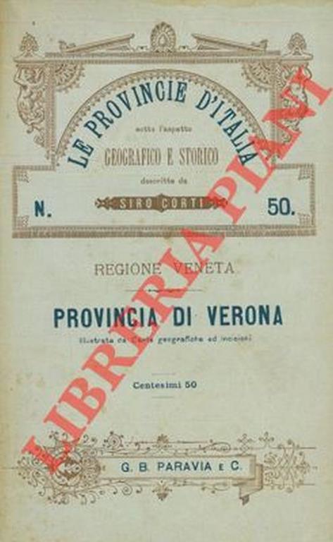 Provincia di Verona. Le provincie d'Italia sotto l'aspetto geografico e storico. Regione veneta - Siro Corti - copertina