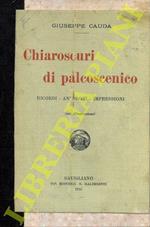 Chiaroscuri di palcoscenico. Ricordi - Aneddoti - Impressioni