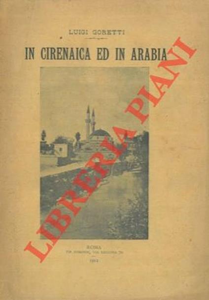 In Cirenaica ed in Arabia - Luigi Goretti - copertina