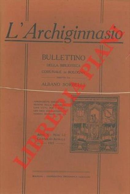 L' Archiginnasio. Bullettino della Biblioteca Comunale di Bologna. - Albano Sorbelli - copertina