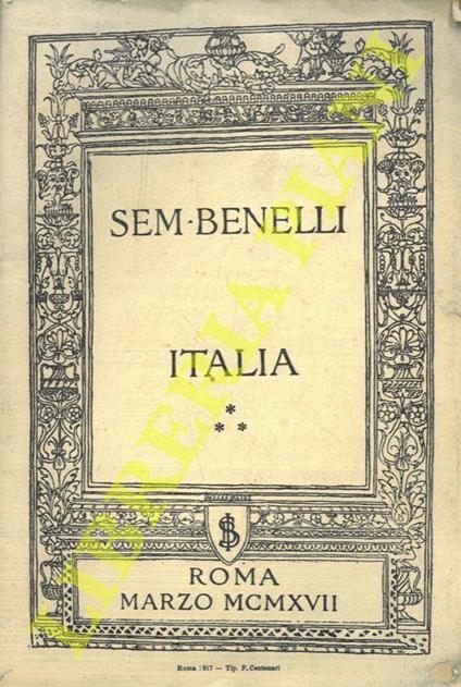 Italia. Orazione detta la sera del 13 marzo del 1917 al "Teatro Adriano" in Roma - Sem Benelli - copertina