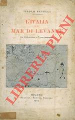 L' Italia e il Mar di Levante.