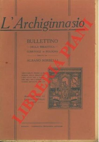 L' Archiginnasio. Bullettino della Biblioteca Comunale di Bologna. - Albano Sorbelli - copertina