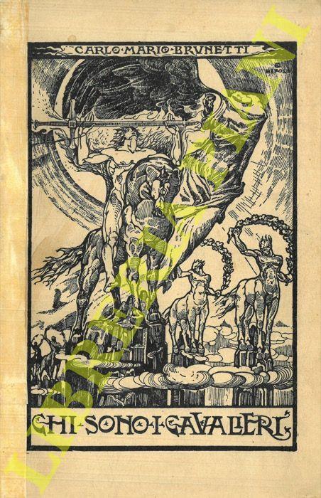 Chi sono i cavalieri. Commento a tutti i libri di cavalleria - Carlo Mario Brunetti - copertina