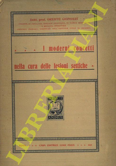 I moderni concetti nella cura delle lesioni settiche - Oreste Cignozzi - copertina