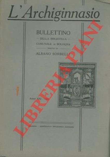 L' Archiginnasio. Bullettino della Biblioteca Comunale di Bologna. - Albano Sorbelli - copertina
