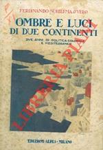 Ombre e luci di due continenti. Due anni di politica coloniale e mediterranea. 1923-24