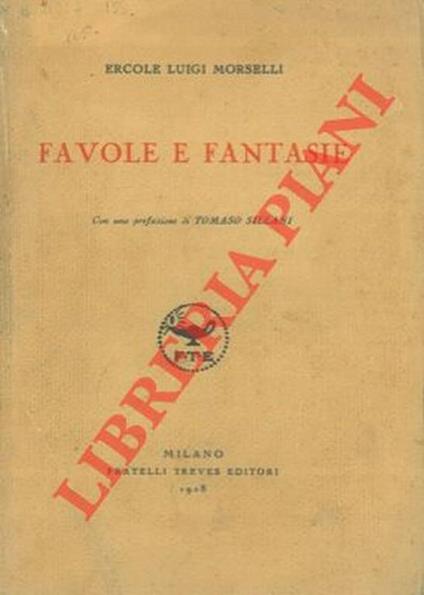 Favole e fantasie. Con una prefazione di Tommaso Sillani - Ercole Luigi Morselli - copertina