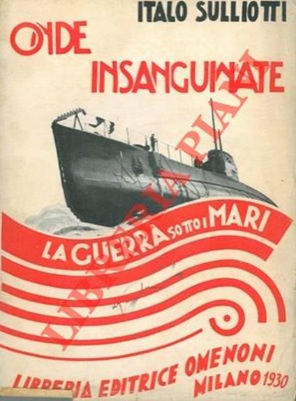 Onde insanguinate. La guerra sotto i mari - Italo Sulliotti - copertina