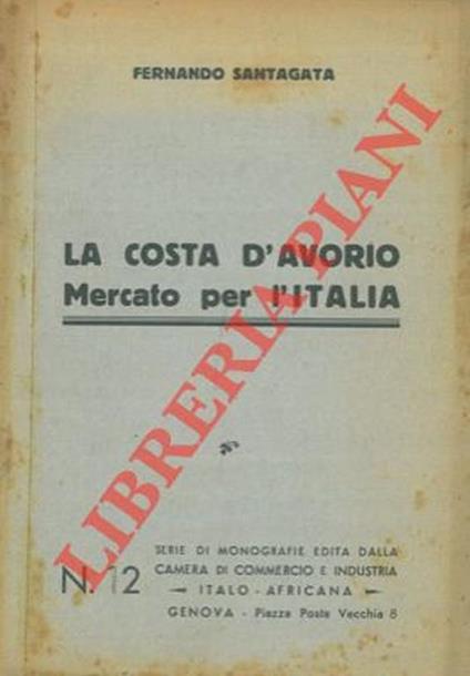 La Costa d'Avorio. Mercato per l'Italia - Fernando Santagata - copertina