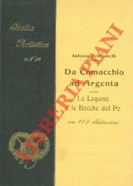Da Comacchio ad Argenta. Le lagune e le bocche del Po - Antonio Beltramelli - copertina