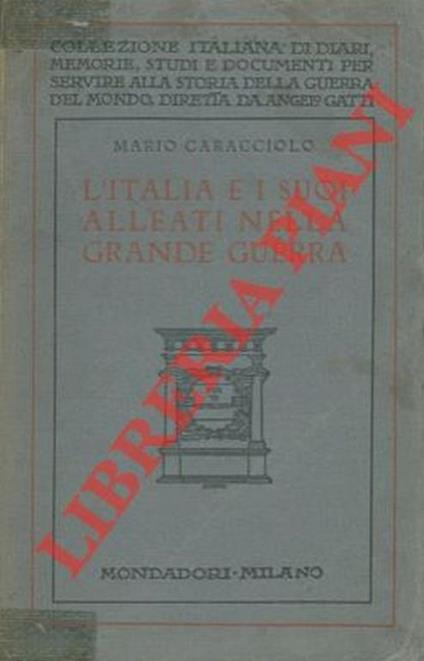 L' Italia e i suoi alleati nella Grande Guerra. - Mario Caracciolo - copertina