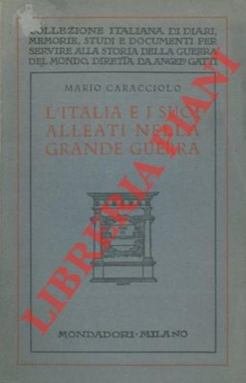 L' Italia e i suoi alleati nella Grande Guerra. - Mario Caracciolo - copertina