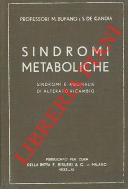 Sindromi metaboliche. Sindromi e anomalie di alterato ricambio - Michele Bufano - copertina