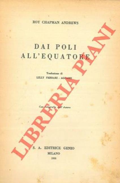 Dai poli all'equatore - Roy Chapman Andrews - copertina