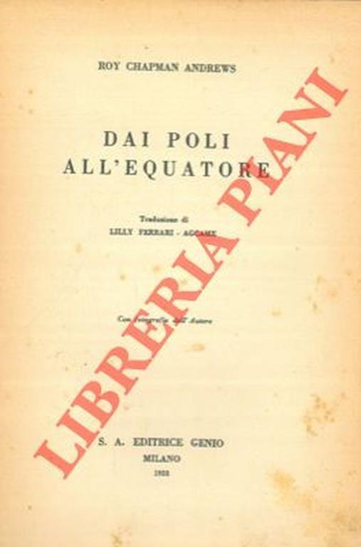 Dai poli all'equatore - Roy Chapman Andrews - copertina