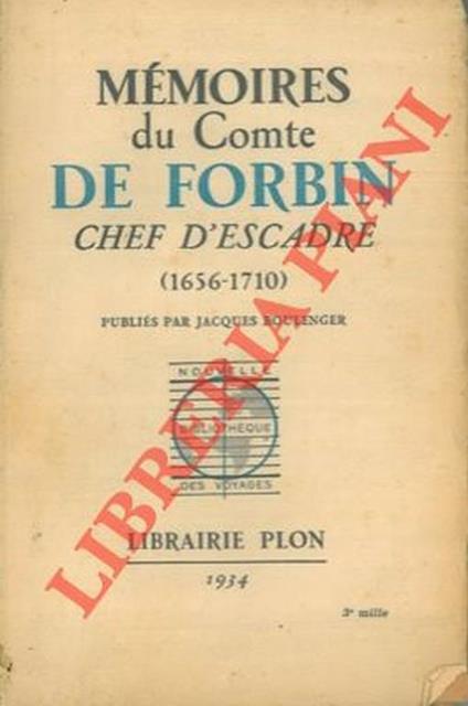 Mémoirs du Comte de Forbin chef d'Escadre (1656 - 1710) - jacques Boulenger - copertina