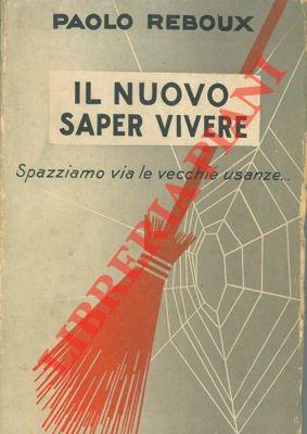 Il nuovo saper vivere. Spazziamo via le vecchie usanze