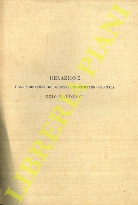Relazione del Segretario del Gruppo Universitario Fascista